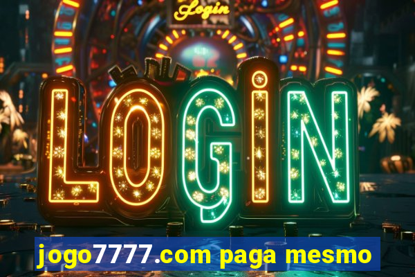 jogo7777.com paga mesmo